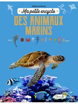 MA PETITE ENCYCLO DES ANIMAUX MARINS