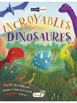 INCROYABLES DINOSAURES