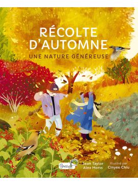 RECOLTE D'AUTOMNE, UNE NATURE GENEREUSE