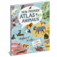 MON PREMIER ATLAS DES ANIMAUX