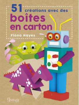 51 CREATIONS AVEC DES BOITES EN CARTON