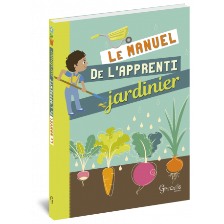 LE MANUEL DE L'APPRENTI JARDINIER