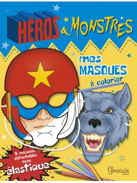 HEROS ET MONSTRES 8 MASQUES A COLORIER