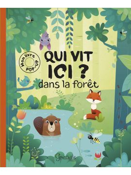 QUI VIT ICI ? DANS LA FORET