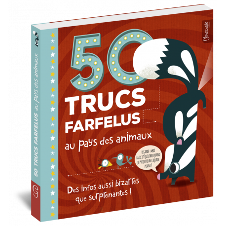 50 TRUCS FARFELUS AU PAYS DES ANIMAUX