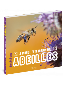 LE MONDE EXTRAORDINAIRE DES ABEILLES