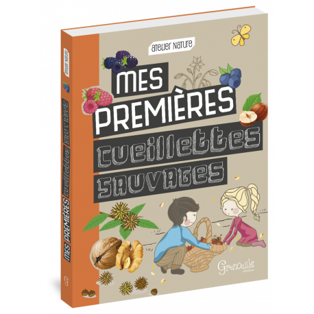 MES PREMIERES CUEILLETTES SAUVAGES