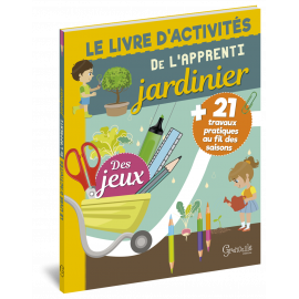 LE LIVRE D'ACTIVITE DE L'APPRENTI JARDINIER