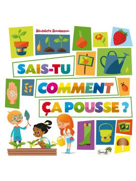 SAIS-TU COMMENT CA POUSSE