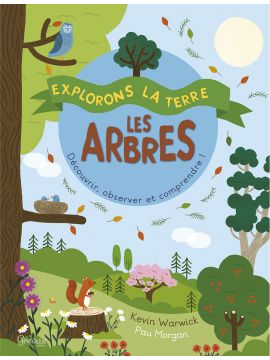 LES ARBRES - EXPLORONS LA TERRE