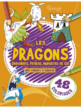 LES DRAGONS MES CAHIERS A COLORIER