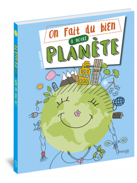 ON FAIT DU BIEN A NOTRE PLANETE