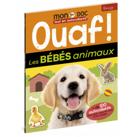 OUAF ! LES BEBES ANIMAUX