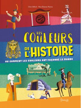 LES COULEURS DE L'HISTOIRE OU COMMENT LES COULEURS ONT FACONNE LE