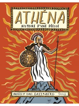 ATHENA UNE HISTOIRE D'UNE DEESSE