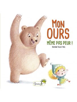 MON OURS - MEME PAS PEUR !