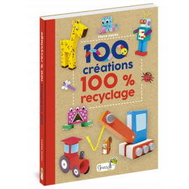 100  CREATIONS 100% RECYCLAGE