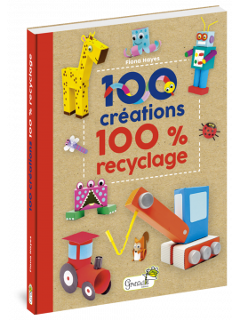 100  CREATIONS 100% RECYCLAGE