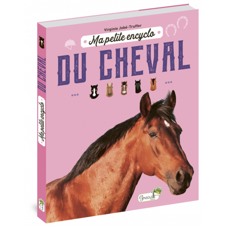 MA PETITE ENCYCLO DU CHEVAL