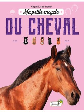 MA PETITE ENCYCLO DU CHEVAL