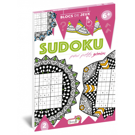 SUDOKU POUR PETITS GENIES - 6ANS ET +