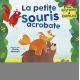 LA PETITE SOURIS ACROBATE