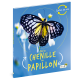 DE LA CHENILLE AU PAPILLON