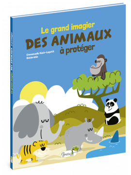 LE GRAND IMAGIER DES ANIMAUX A PROTEGER