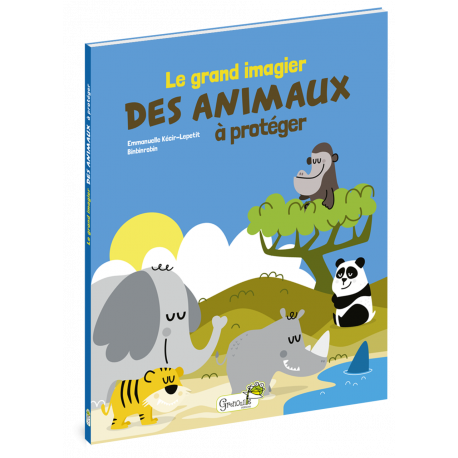 LE GRAND IMAGIER DES ANIMAUX A PROTEGER