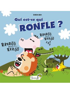 QUI EST-CE QUI RONFLE ?