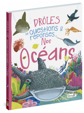 NOS OCEANS DROLES DE QUESTIONS & REPONSES