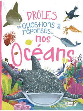 NOS OCEANS DROLES DE QUESTIONS & REPONSES