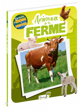 ANIMAUX DE LA FERME - DECOUVRE LE MONDE EN PHOTOS