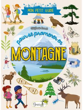 POUR SE PROMENER EN MONTAGNE - MON PETIT GUIDE