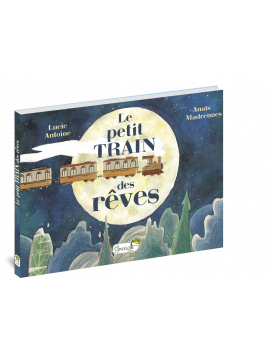 LE PETIT TRAIN DES REVES