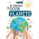 JE PRENDS SOIN DE MA PLANETE MON PETIT ECO-GUIDE