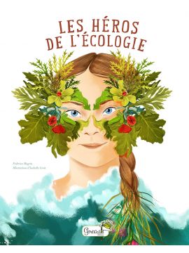 LES HEROS DE L'ECOLOGIE