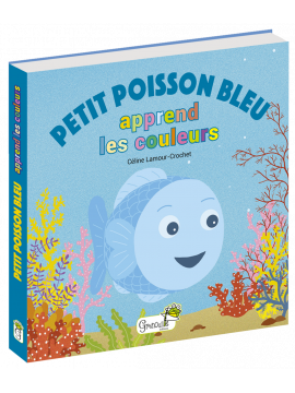 PETIT POISSON BLEU APPREND LES COULEURS