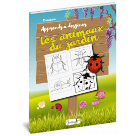 APPRENDS A DESSINER LES ANIMAUX DU JARDIN