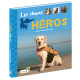 LES CHIENS HEROS