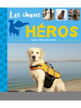 LES CHIENS HEROS