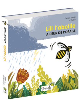 LILI L'ABEILLE A PEUR DE L'ORAGE