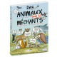 DES ANIMAUX PAS SI MECHANTS