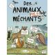 DES ANIMAUX PAS SI MECHANTS