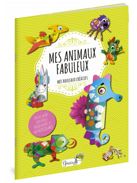 MES ANIMAUX FABULEUX - MES ROULEAUX CREATIFS