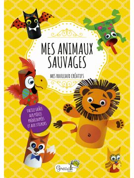 MES ANIMAUX SAUVAGES MES ROULEAUX CREATIFS