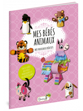 MES BEBES ANIMAUX MES ROULEAUX CREATIFS