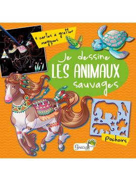 JE DESSINE LES ANIMAUX SAUVAGES ART & POCHOIRS