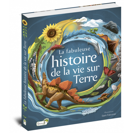 LA FABULEUSE HISTOIRE DE LA VIE SUR TERRE