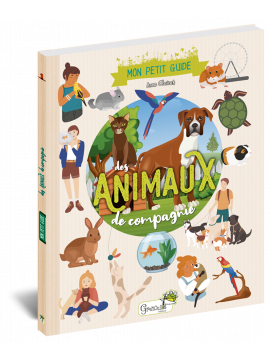 ANIMAUX DE COMPAGNIE - MON PETIT GUIDE